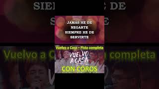 VUELVO A CASA  PISTA CON COROS  Generación 12 [upl. by Eleumas]