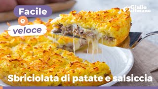 SBRICIOLATA DI PATATE E SALSICCIA con mozzarella filante [upl. by Aber]