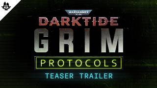 Warhammer 40000 Darktide  Grim Protocols  Teaser Trailer [upl. by Iruy929]