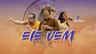 Conferência Ele Vem 2024 l Igreja Vida Plena l Segundo Dia Manhã [upl. by Korman174]