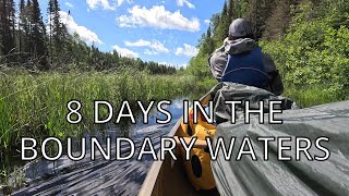 8 Day Boundary Waters Canoe Trip  60 Miles  Part 1 [upl. by Aurelie]