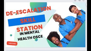 DEESCALATION SKILL STATION IN THE MENTAL HEALTH OSCE [upl. by Illib]