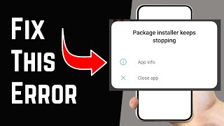 How i Fixed quotPackage Installer Keeps Stoppingquot [upl. by Yttik]