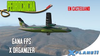 X Plane 11 XORGANIZER GANAR FPS CON PERFILES EN ESPAÑOL [upl. by Orlanta]