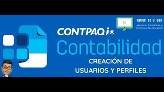 CREACIÓN DE USUARIOS Y PERFILES EN CONTPAQi CONTABILIDAD [upl. by Joris]