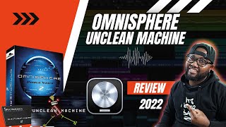 Omnisphere and Unclean Machine  Review and VIBES [upl. by Thea678]