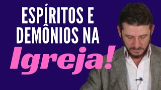 ESPÍRITOS que se manifestam nas IGREJAS evangélicas e pentecostais [upl. by Annawad550]