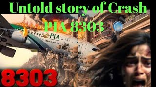 PIA CRASH 8303 What Went Wrong PIA8303 Pakistan Airlines Crash [upl. by Arianie]