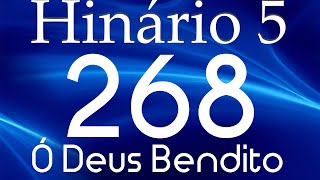 HINO 268 CCB  Ó Deus Bendito  HINÁRIO 5 COM LETRAS [upl. by Enelyahs]