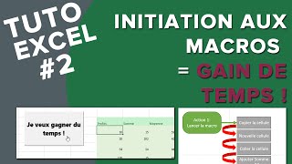 Tuto Excel 2  Initiation Les bases des macros  Gagnez du temps avec le VBA [upl. by Damick]