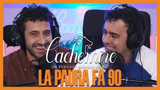 Cachemire Podcast S3  Episodio 14 La Paura Fa 90 [upl. by Simsar]