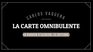 LA CARTE OMNIBULENTE TOUR DE CARLOS VAQUERA PAR MAURICE DOUDA MAGIE [upl. by Clardy]