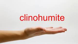 How to Pronounce clinohumite  American English [upl. by Oak]