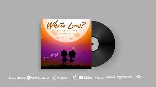 Don Thugga  Whats Love feat veezoview5168 Official Audio [upl. by Forrer176]