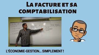 LA FACTURE ET SA COMPTABILISATION [upl. by Doble]