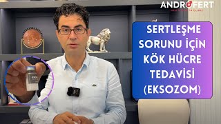 Sertleşme Sorunu için Kök Hücre Tedavisi eksozom [upl. by Golub102]