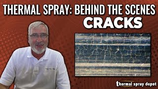 Cracking the Code Understanding Cracks in Thermal Spray Coatings [upl. by Anselma]