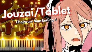 Chainsaw Man ED 4  quotJouzaiTabletquot TOOBOE Piano [upl. by Ennairac633]