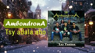 Ambondrona  Best of Album 1  Tsy adala [upl. by Sethrida]