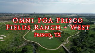 Omni PGA Frisco Fields Ranch  West Course [upl. by Ki701]