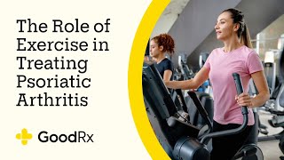 How Exercise May Improve Treatment Outcomes for Psoriatic Arthritis and Vice Versa  GoodRx [upl. by Tades]