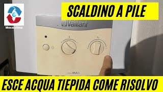 Acqua tiepida scaldino Vaillant Atmomag Beretta Fonte Ariston Chaffoteaux Ferroli come regolare [upl. by Downs1]