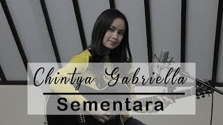 Sementara  Float  Chintya Gabriella Cover [upl. by Wymore]