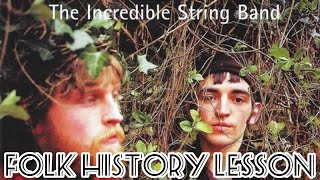 Folk History Lesson  Incredible String Band [upl. by Akram40]