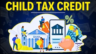 Child Tax Credit A Beginners Guide [upl. by Jelle254]