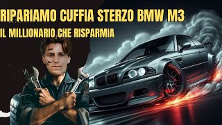 E46 M3 Come Riparare la Cuffia dello Sterzo [upl. by Arathorn]