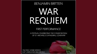 Britten War Reqiuem Op 66 I Requiem Aeternam [upl. by Flanders109]