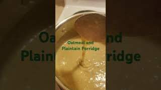 Oatmeal and Plaintain Porridge oatmeal healthy breakfast quickandeasy [upl. by Newo908]