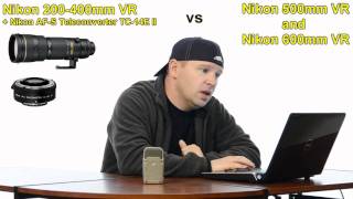 Nikon 200400mm VR  Nikon TC14E II vs Nikon 500mm VR vs Nikon 600mm VR for Bird Photography [upl. by Manson]