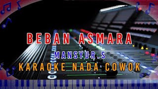 BEBAN KASIH ASMARA  MANSYURS KARAOKEdvn763Entertaiment [upl. by Eisnyl]