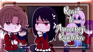 Past Class Leaders react to Ayanokoji Kiyotaka  Part 3 [upl. by Aneehs]