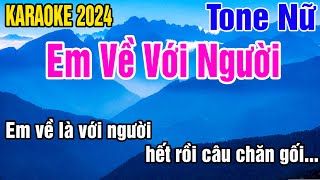 Em Về Với Người Karaoke Tone Nữ Nhạc Sống gia huy beat [upl. by Pogue]