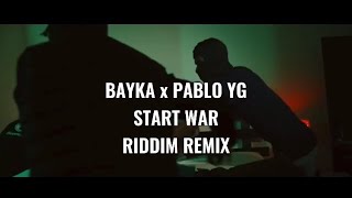 Bayka x Pablo YG  Start War Riddim Remix [upl. by Chickie]