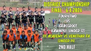 FINAL  CC ACADEMY VS VENGTHAR FA U14 FOUR4TWO VS GRASSROOT KPI U12 RFYC DIST CHAMPIONSHIP [upl. by Nels]