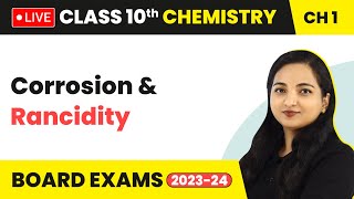 Corrosion amp Rancidity  Chemical Reactions and Equations  Class 10 Chemistry Ch 1 LIVE 202324 [upl. by Anialahs]