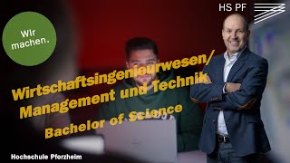 Wirtschaftsingenieurwesen  Management und Technik B Sc Studium an der Hochschule Pforzheim [upl. by Ybanrab]