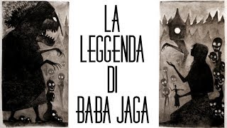 LA LEGGENDA DI BABA JAGA  La fiaba russa di Vassilissa la Bella [upl. by Ahseik603]