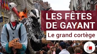 Fêtes de Gayant 2019  Grand cortège de Gayant [upl. by Ameehs]