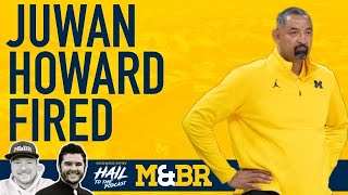 EMERGENCY PODCAST Michigan fires Juwan Howard [upl. by Bucher]