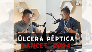 Úlcera Péptica  Lancet 2024 [upl. by Ginni]