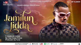 JAMILUN JIDDA EP JAMILUN JIDDA DAN MUSA PRINCE LATEST SONG 2024 [upl. by Ackler]