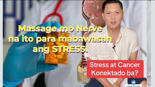 Stress at Cancer  Vagus Nerve Technique para mabawasan ang Stress Hormone [upl. by Dez897]