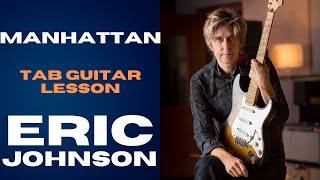 MANHATTAN  ERIC JOHNSON  TAB Guitar Lesson  How to play on guitar [upl. by Oliviero390]