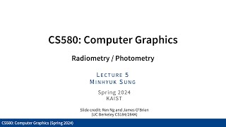 Lecture 05 Radiometry  Photometry KAIST CS580 Spring 2024 [upl. by Demmahum]