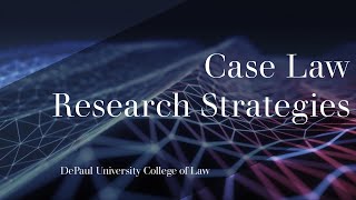 Introduction to Legal Research Part 5 Case Law Research Strategies [upl. by Aicel237]