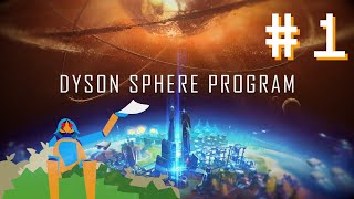 Dyson Sphere Program  Part 1 [upl. by Merdith]